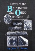 History of the Baltimore and Ohio Railroad by STOVER, John F.